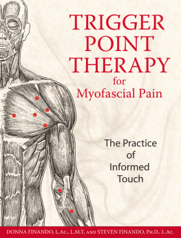 Donna Finando - Trigger Point Therapy for Myofascial Pain: The Practice of Informed Touch