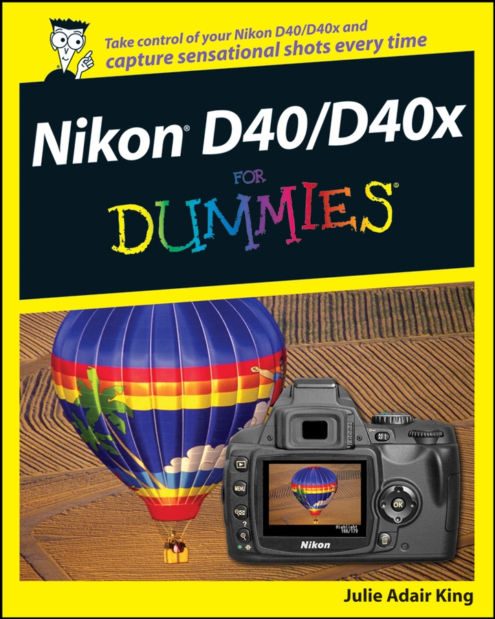 Nikon D40D40x For Dummies by Julie Adair King Nikon D40D40x For Dummies - photo 1