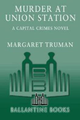 Margaret Truman - Murder at Union Station: A Capital Crimes Novel