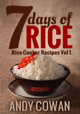 Andy Cowan - 7 Days of Rice - Rice Cooker Recipes