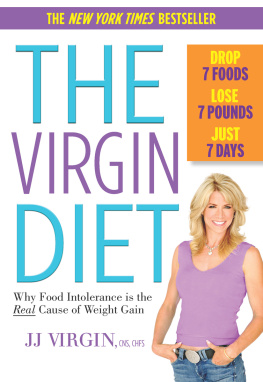 JJ Virgin Ph.D. CNS - The Virgin Diet: Drop 7 Foods, Lose 7 Pounds, Just 7 Days