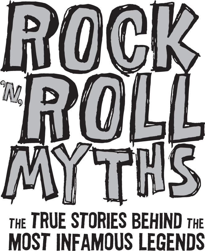 Rock n Roll Myths The True Stories Behind the Most Infamous Legends - image 1