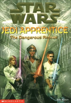 Dzhud Uotson - Jedi Apprentice 13: The Dangerous Rescue