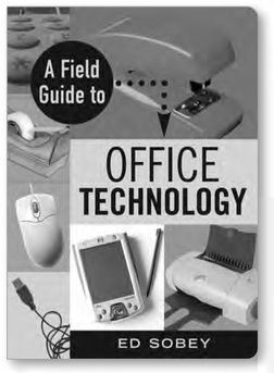 978-1-55652-696-1 1495 CAN 1895 A Field Guide to Office Technology Ed - photo 4