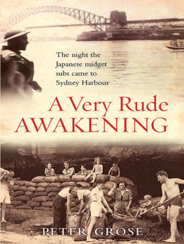 Peter Grose - A Very Rude Awakening: The night the Japanese midget subs came to Sydney Harbour