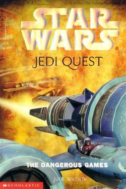 Jude Watson - Jedi Quest 3: The Dangerous Games