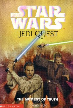 Jude Watson - Jedi Quest 7: The Moment of Truth