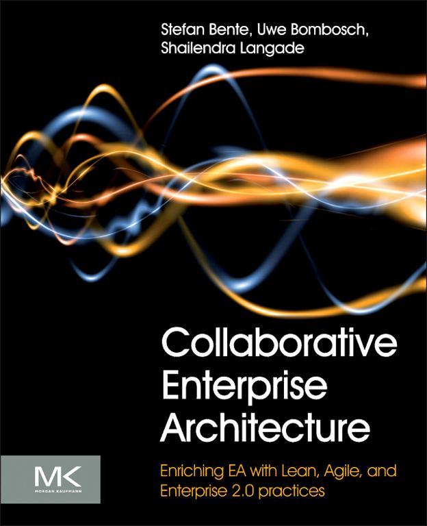 Collaborative Enterprise Architecture Enriching EA with Lean Agile and - photo 1