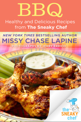 Missy Chase Lapine - BBQ: Healthy and Delicious Recipes from The Sneaky Chef