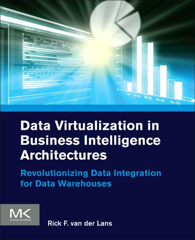 Data Virtualization for Business Intelligence Systems Revolutionizing Data - photo 1