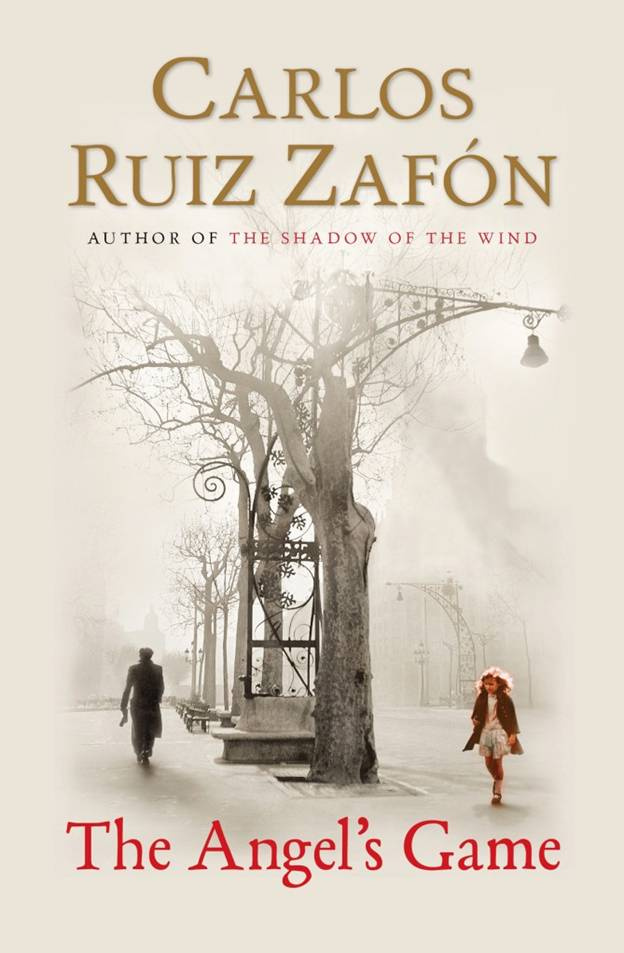 Carlos Ruiz Zafn The Angels Game English translation Lucia Graves 2009 For - photo 1