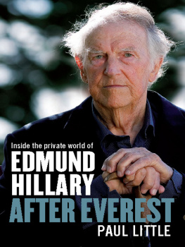 Paul Little - After Everest: Inside the Private World of Edmund Hillary