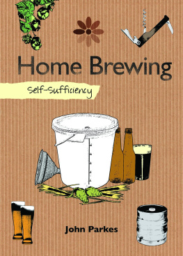 John Parkes - Home Brewing: Self-Sufficiency