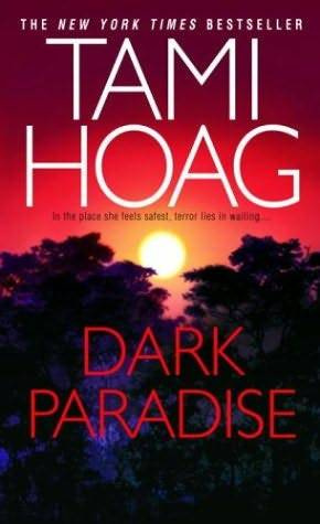 Tami Hoag Dark Paradise 1994 AUTHORS NOTE INSPIRATION comes from everywhere - photo 1