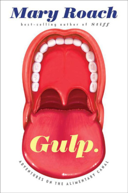 Mary Roach Gulp: Adventures on the Alimentary Canal