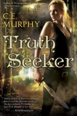 C.E. Murphy - Truthseeker