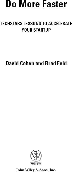 Copyright 2011 by David Cohen and Brad Feld All rights reserved Published - photo 1