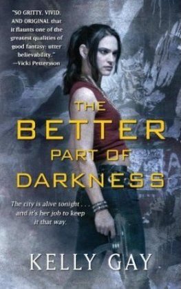 Kelly Gay - The Better Part of Darkness