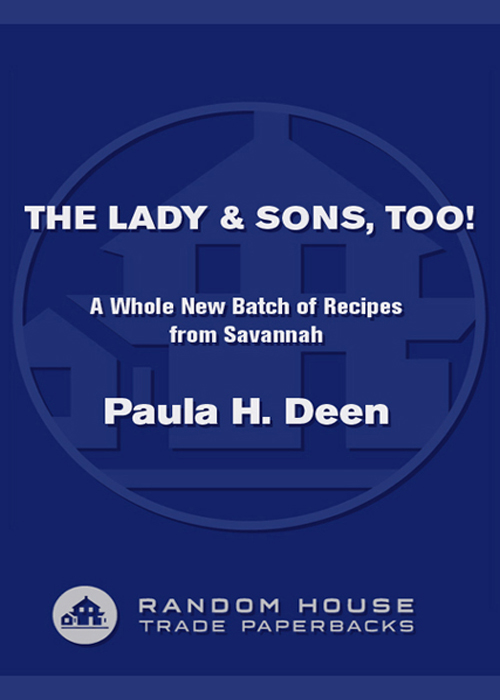 ALSO BY PAULA H DEEN The Lady Sons Savannah Country Cookbook Im so - photo 1