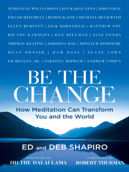 Ed Shapiro - Be the Change: How Meditation Can Transform You and the World