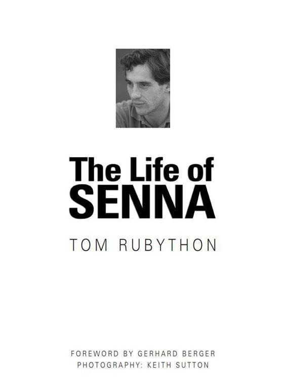 The Life of Senna is published by BusinessF1 Books A biography of Ayrton - photo 2