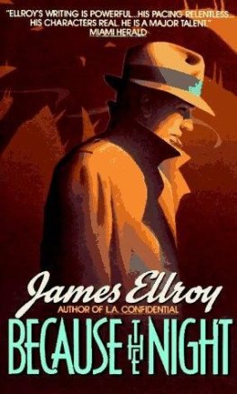 James Ellroy - Because the night