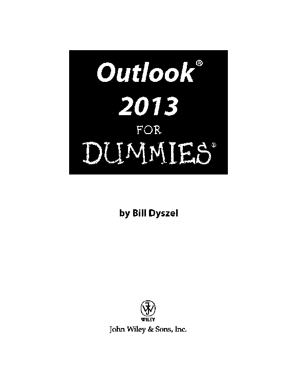 Outlook 2013 For Dummies Published by John Wiley Sons Inc 111 River - photo 2