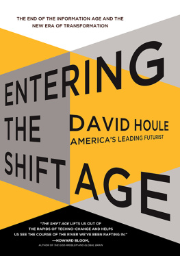 David Houle - Entering the shift age: the end of the information age and the new era of transformation