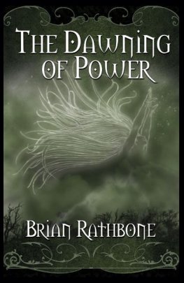 Brian Rathbone - The Dawning of Power