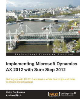 Keith Dunkinson Implementing Microsoft Dynamics AX 2012 with Sure Step 2012