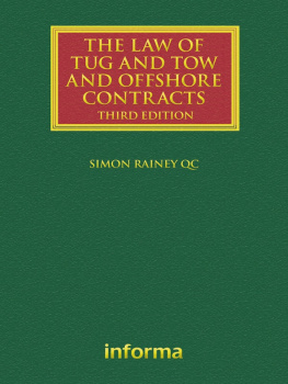 Simon Rainey The Law of Tug and Tow and Offshore Contracts