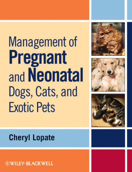 Cheryl Lopate - Management of Pregnant and Neonatal Dogs, Cats, and Exotic Pets