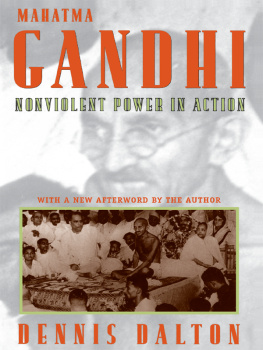 Dennis Dalton - Mahatma Gandhi: Nonviolent Power in Action