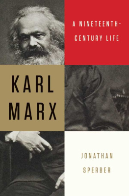 Jonathan Sperber Karl Marx: A Nineteenth-Century Life