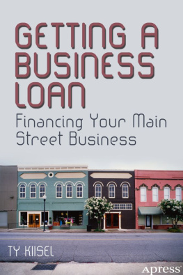 Ty Kiisel Getting a Business Loan: Financing Your Main Street Business