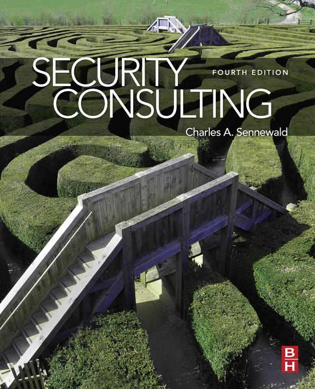 Security Consulting Fourth Edition CHARLES A SENNEWALD Table of Contents - photo 1