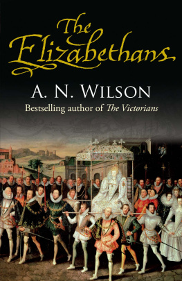A.N. Wilson - The Elizabethans