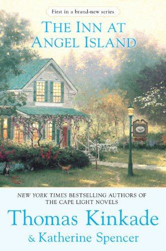 Thomas Kinkade Katherine Spencer The Inn at Angel Island The first book in - photo 1