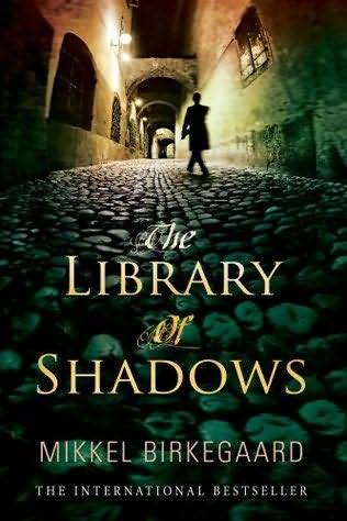 Mikkel Birkegaard The Library of Shadows Copyright Mikkel Birkegaard 2007 - photo 1