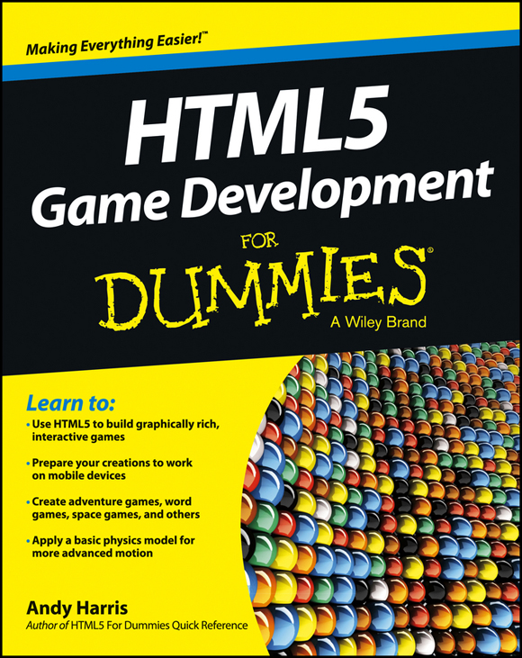 HTML5 Game Development For Dummies Published by John Wiley Sons Inc 111 - photo 1