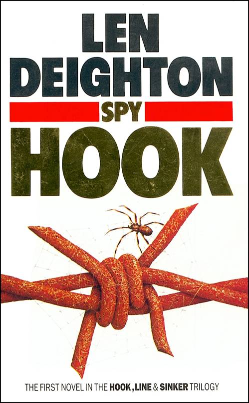 Spy Hook Len Deighton This novel is the sequel to Game Set Match and set - photo 1