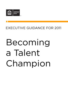 Corporate Executive Board - Becoming a Talent Champion: Refocusing Executives on the Five Talent Activities That Matter