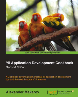 Alexander Makarov - Yii Application Development Cookbook - Second Edition