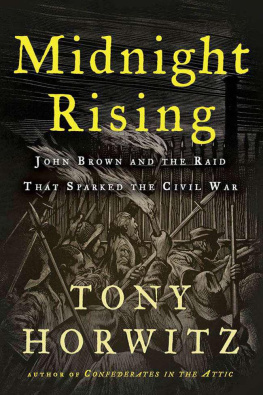 Tony Horwitz - Midnight Rising: John Brown and the Raid That Sparked the Civil War