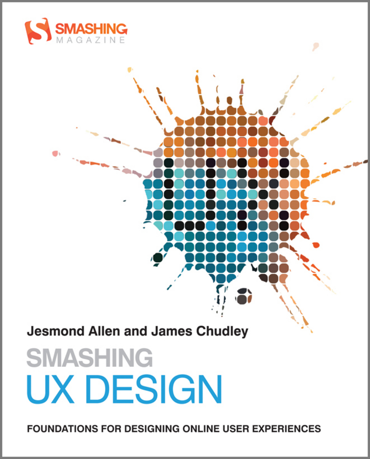 UX Design Foundations for Designing Online User Experiences Jesmond Allen - photo 1