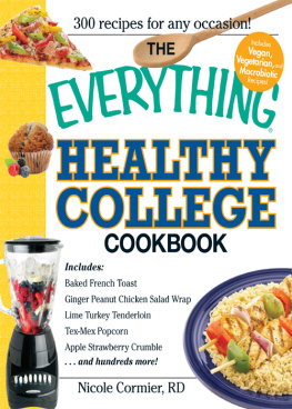 Nicole Cormier The Everything Healthy College Cookbook