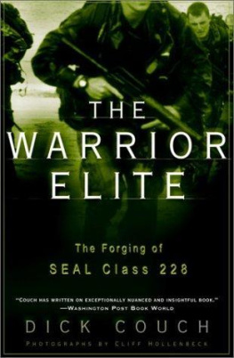 Dick Couch - The Warrior Elite: The Forging of SEAL Class 228