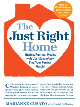 Marianne Cusato - The Just Right Home: Buying, Renting, Moving--or Just Dreaming--Find Your Perfect Match!