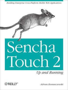 Adrian Kosmaczewski - Sencha Touch 2 Up and Running