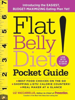 Liz Vaccariello Flat Belly Diet! Pocket Guide: Introducing the EASIEST, BUDGET-MAXIMIZING Eating Plan Yet